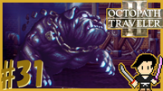 OCTOPATH TRAVELER2 #31